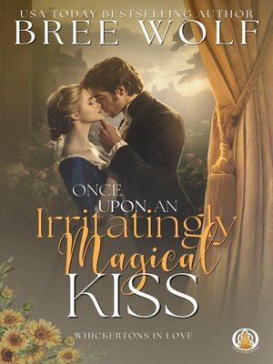 cover image of Once Upon an Irritatingly Magical Kiss